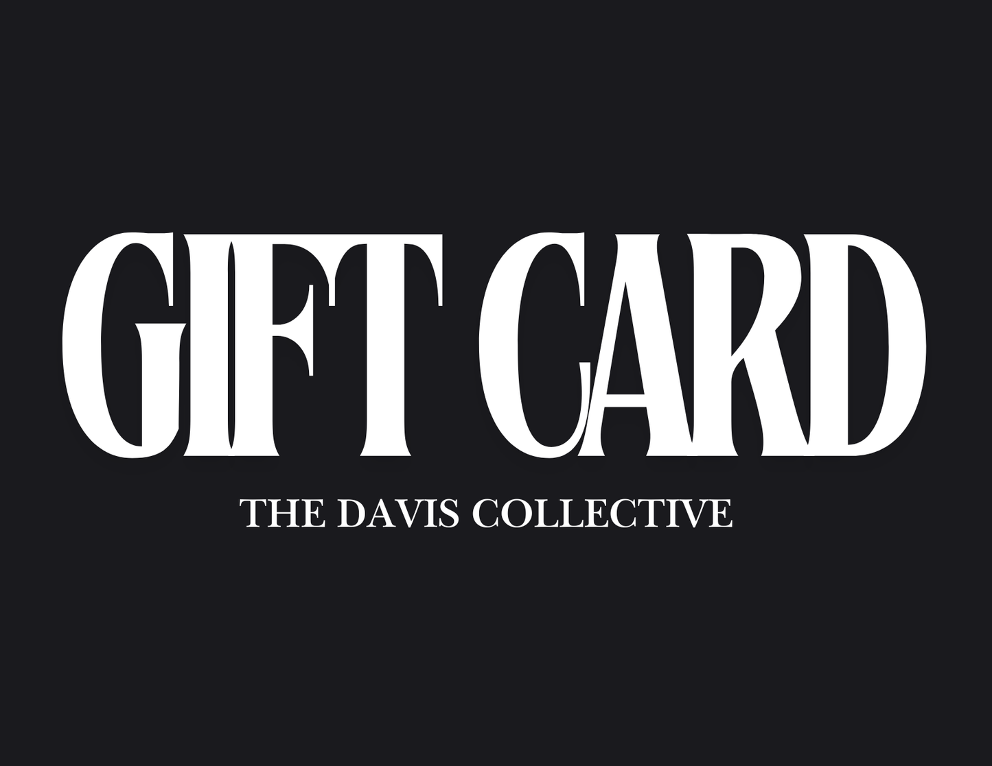 The Davis Collective Gift Card